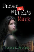 Under the Witch's Mark 1621417727 Book Cover