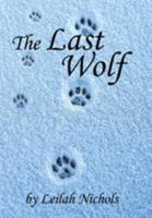 The Last Wolf 1543425763 Book Cover