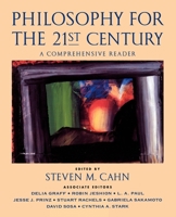 Philosophy for the 21st Century: A Comprehensive Reader 0195147928 Book Cover
