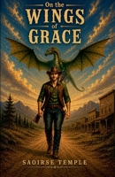 On the Wings of Grace 1067373845 Book Cover