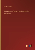 How Western Farmers are Benefited by Protection 3385226570 Book Cover