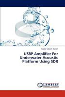 Usrp Amplifier for Underwater Acoustic Platform Using Sdr 3659301620 Book Cover