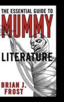 The Essential Guide to Mummy Literature 0810860392 Book Cover