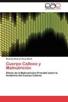 Cuerpo Calloso y Malnutricion 3659026484 Book Cover