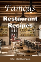 Famous Restaurant Recipes (Volume 1): Discover the Cooking Secrets of Your Restaurant Favorites! B0BTS3M4XD Book Cover