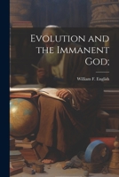 Evolution and the Immanent God; 1021810444 Book Cover