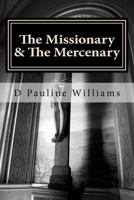 The Missionary & The Mercenary 1468100521 Book Cover