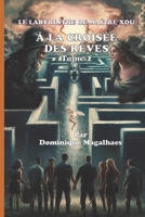 À la croisée des rêves: Le labyrinthe de Xou (French Edition) B0DXBL5CK1 Book Cover
