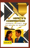 Hearts & Hierarchies: Romance, Rituals, and the Rhythm of Respect B0FRZDKYD1 Book Cover