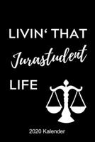 LIVIN' THAT JURASTUDENT LIFE 2020 KALENDER: A5 ERFOLGSJOURNAL 2020 zum Jura Studium | Notizbuch für Rechts-studenten Anwälte Jurist | witziger Spruch ... | Erstes Semester | Recht (German Edition) 1678413143 Book Cover