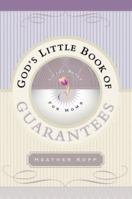 God's Little Book of Guarantees for Moms 1590520238 Book Cover