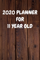2020 Planner for 11 Year Old: Cool Wood Themed Daily Weekly Monthly 2020 - 2021 Planner / Organizer / Diary - Christmas Gift 1694386406 Book Cover