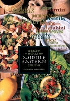 Secrets of Healthy Middle Eastern Cuisine 1566563275 Book Cover