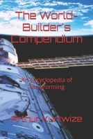 The World-Builder's Compendium: An Encyclopedia of Terraforming (Sci-Fi Short Stories) B0FH56N4K4 Book Cover