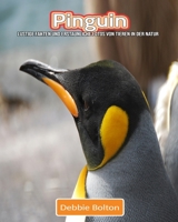 Pinguin: Lustige Fakten und erstaunliche Fotos von Tieren in der Natur 1711603430 Book Cover