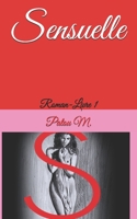 Sensuelle: Roman-Livre 1 1545335311 Book Cover