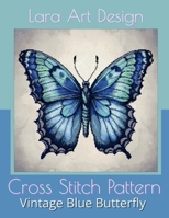 Vintage Blue Butterfly: Cross-Stitch Pattern (Animals and floral cross-stitches pattern) B0FCYJLCDY Book Cover
