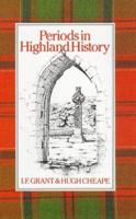 Periods in Highland History (Highland Library) 076071715X Book Cover