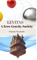 Levitas: a Zero-Gravity Society 130051082X Book Cover