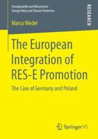 The European Integration of Res-E Promotion: The Case of Germany and Poland 3658119292 Book Cover