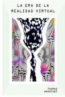 La Era de la Realidad Virtual 0967294460 Book Cover