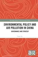 Environmental Policy and Air Pollution in China: Governance and Strategy 0367677342 Book Cover
