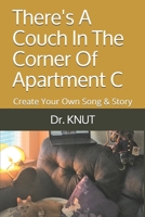 There's A Couch In The Corner Of Apartment C: Create Your Own Song & Story (Dr. Knut Books) B087S82HV3 Book Cover