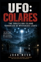 UFO: COLARES: The Brazilian Island Terrorized by Mysterious Lights (UFO: HOTSPOTS) B0H9M917SJ Book Cover