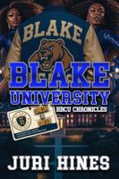 Blake University: HBCU Chronicles Shiloh & Dreux B0FHF23F26 Book Cover