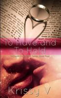 To Have and To Hold 1500317896 Book Cover