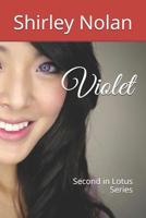 Violet: Second in the Lotus series 1548786888 Book Cover