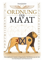 Ordnung der Ma'at: Eine explorative Analyse altägyptischer Reliefkunst aus der Zeit von Hatschepsut und Thutmosis III. (German Edition) 3696761613 Book Cover
