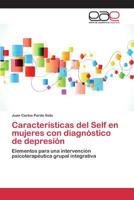 Características del Self en mujeres con diagnóstico de depresión 365909000X Book Cover