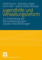 Jugendhilfe Und Verwaltungsreform: Zur Entwicklung Der Rahmenbedingungen Sozialer Dienstleistungen 3531160095 Book Cover