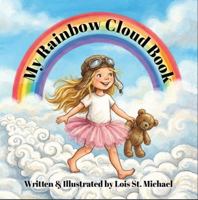 My Rainbow Cloud Book: A Picture Book for Little Explorers B0HBJQGX1W Book Cover