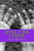 Quill 2 Ink 2 Paper 1490388729 Book Cover