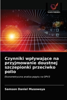 Czynniki wplywające na przyjmowanie doustnej szczepionki przeciwko polio 6203606960 Book Cover