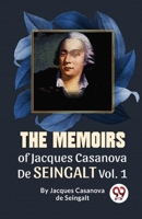 The Memoirs Of Jacques Casanova De Seingalt Vol. 1 9358017422 Book Cover