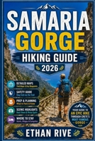 SAMARIA GORGE HIKING GUIDE (Journeys Through Nature, Culture, and Timeless Landscapes) B0G7L6CW8J Book Cover