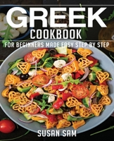 GREEK COOKBOOK: BOOK1, FOR BEGINNERS MADE EASY STEP BY STEP B08T4DGJVN Book Cover