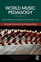 World Music Pedagogy, Volume VI: School-Community Intersections 1138068489 Book Cover