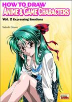 How to Draw Anime & Game Characters, Vol. 2: Expressing Emotions 4766111745 Book Cover
