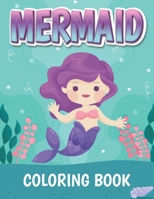 Mermaid Coloring Book: More Than 50 Designs Mermaid Coloring Pages For Adults, Teens And Kids. Girls, Boys | Great Gift Mermaid lovers B08JVLBXTN Book Cover