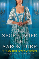 The Secret Wife of Aaron Burr 1496719182 Book Cover