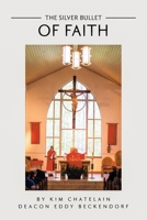 The Silver Bullet of Faith B0BT748YQH Book Cover