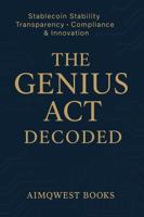 THE GENIUS ACT DECODED: Stablecoin Stability Transparency Compliance & Innovation 1967440107 Book Cover