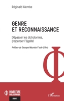 Genre et reconnaissance: Dépasser les dichotomies, (re)penser l'égalité (Ouverture Philosophique) (French Edition) 2336456249 Book Cover