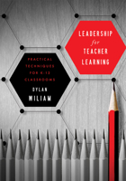 Leadership for Teacher Learning: Creating a Culture Where All Teachers Improve So That All Students Succeed 1941112269 Book Cover