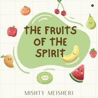 The Fruits of the Spirit B0F2T4NYDG Book Cover