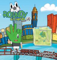 Roundy and Friends - Columbus: Soccertowns Libro 4 En Español 0990880893 Book Cover